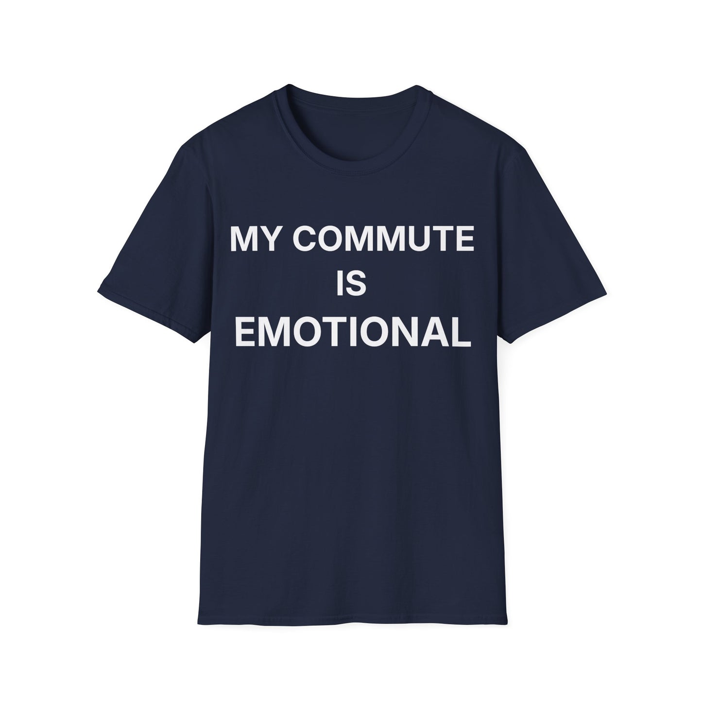 Dark Heather commute humor t-shirt reading "MY COMMUTE IS EMOTIONAL"