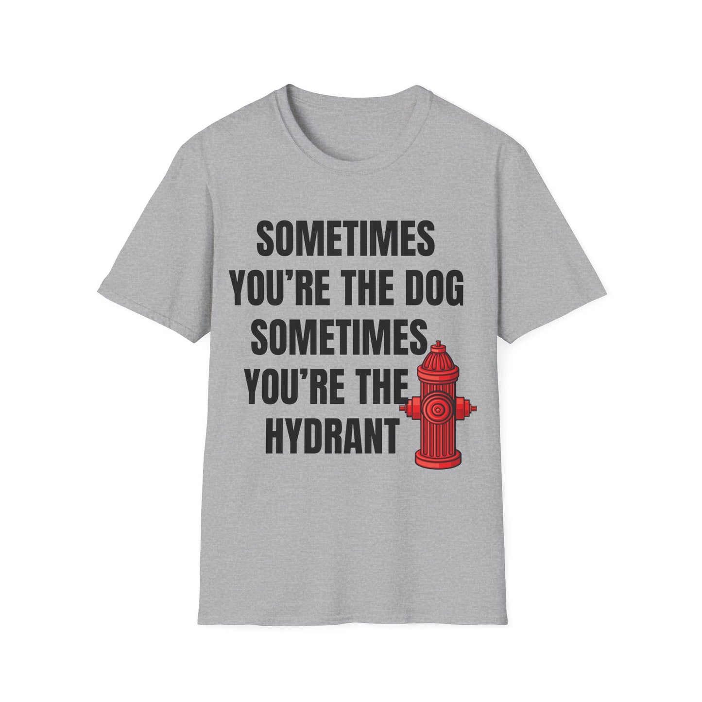 Sometimes You’re the Dog, Sometimes You’re the Hydrant