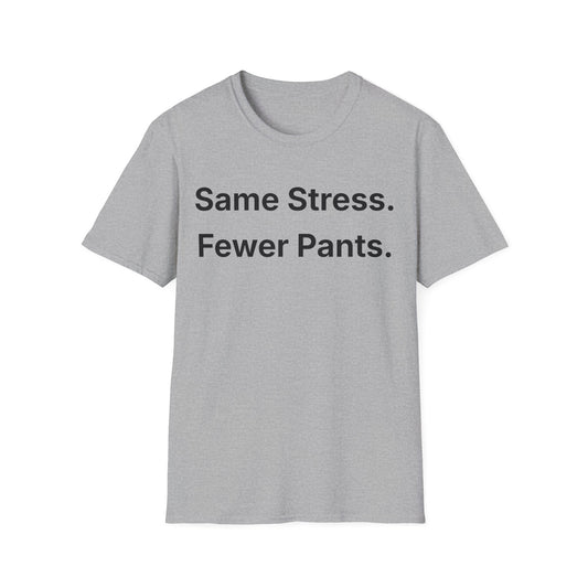 Navy life sarcasm t-shirt reading "Same Stress."