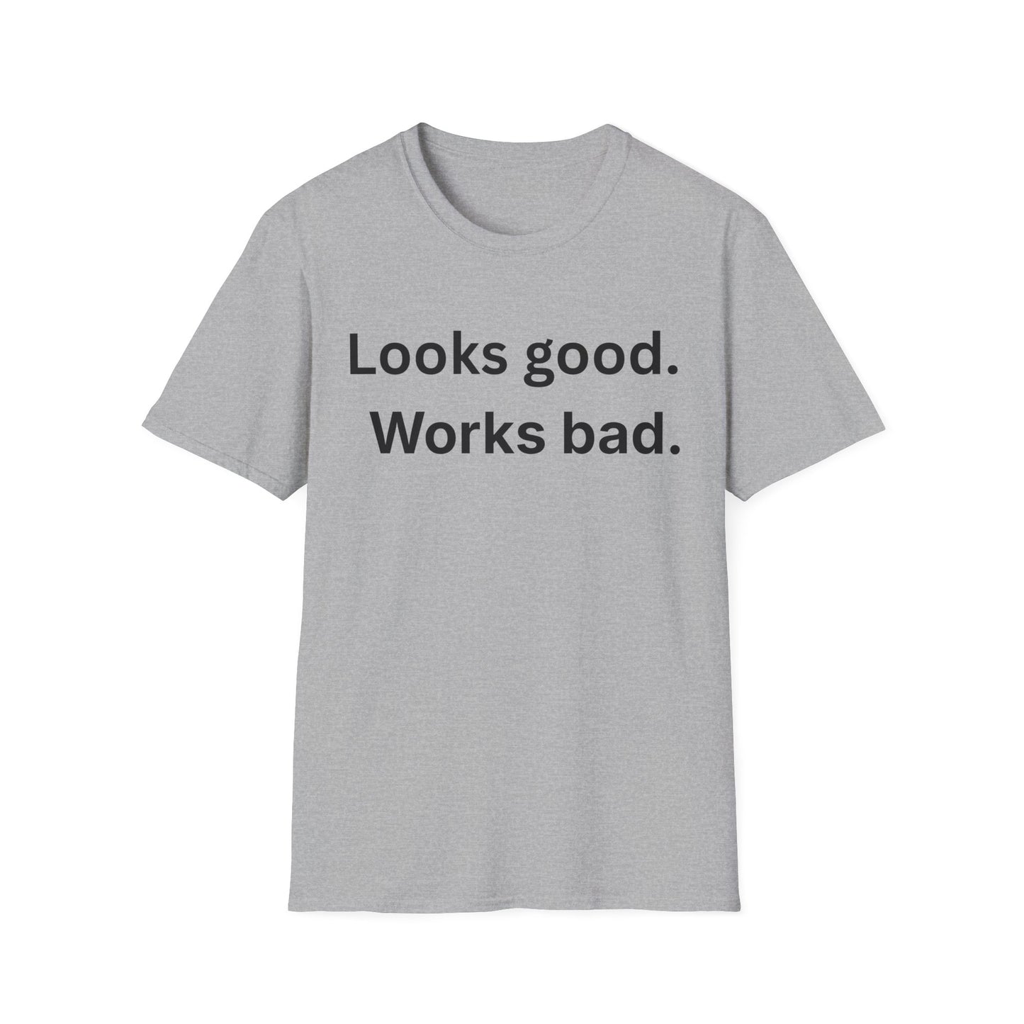 Looks good. Works bad.  Dry office humor for another long week