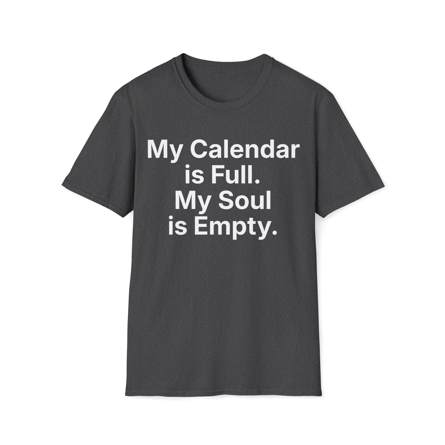 Black work burnout t-shirt reading "My Calendar is Full."