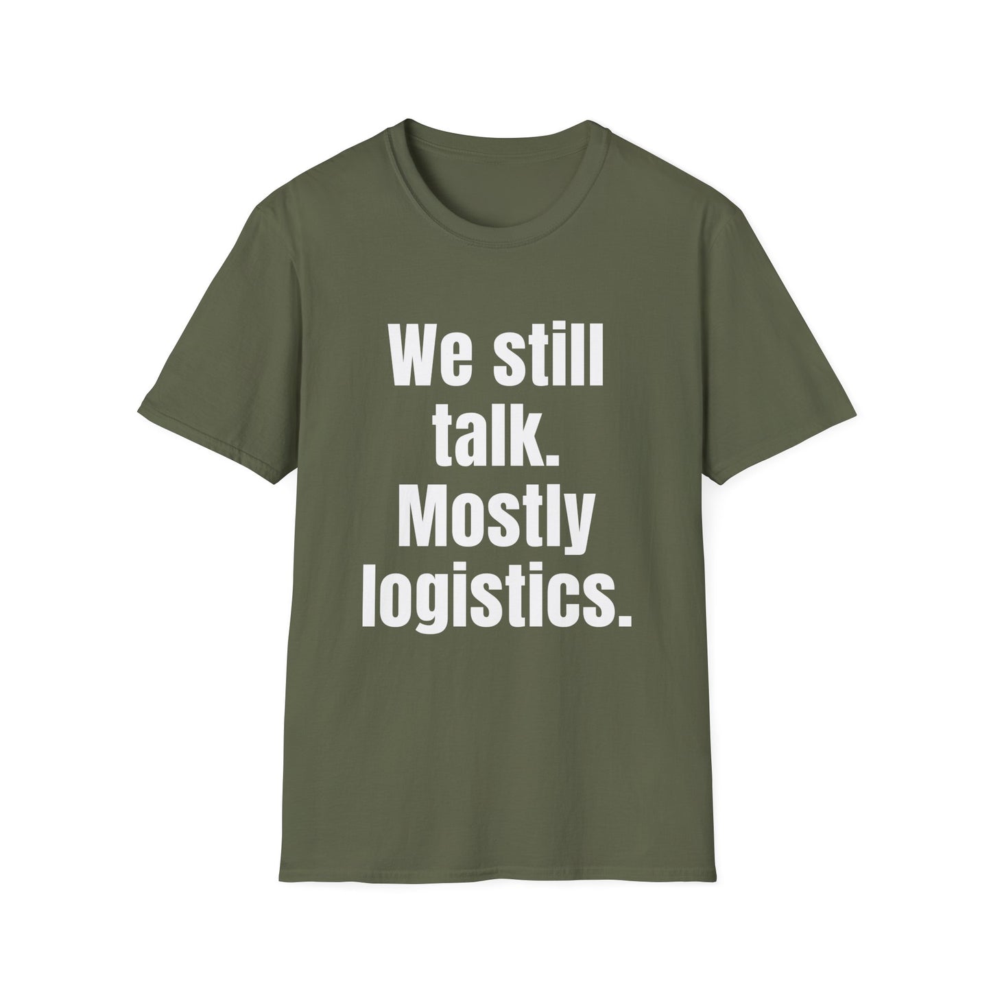 We still talk, mostly logistics.  Dry relationship humor