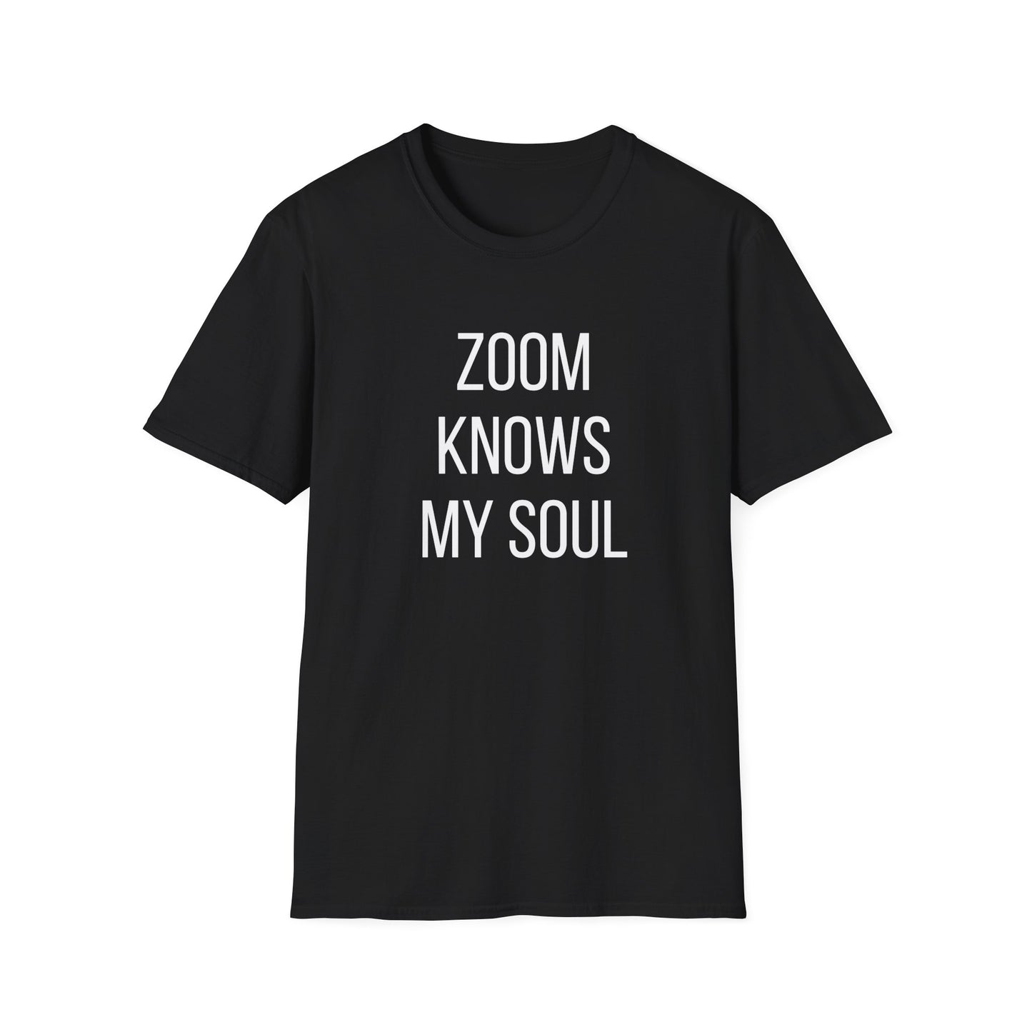 Charcoal meeting humor t-shirt reading "ZOOM KNOWS MY SOUL"