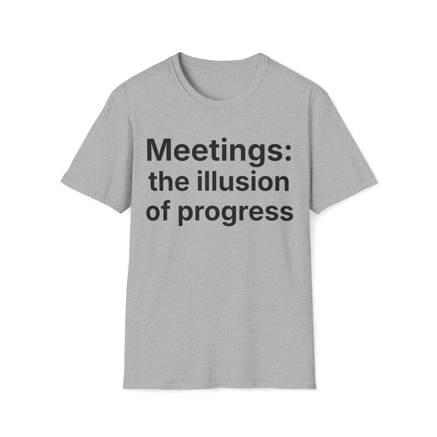 Meetings: the illusion of progress.  Dry office humor
