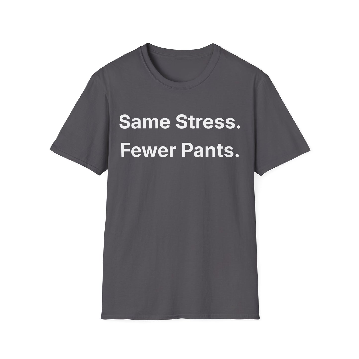 Military Green life sarcasm t-shirt reading "Same Stress."