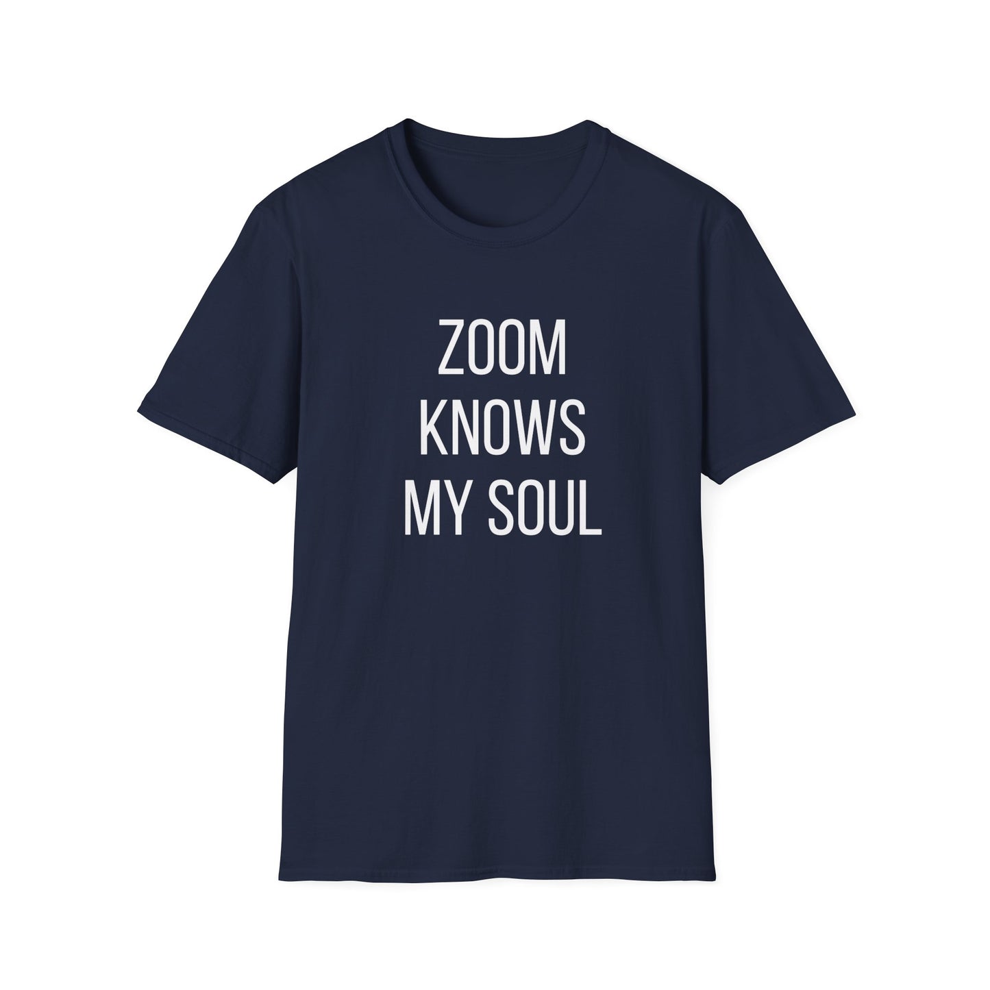 Dark Heather meeting humor t-shirt reading "ZOOM KNOWS MY SOUL"