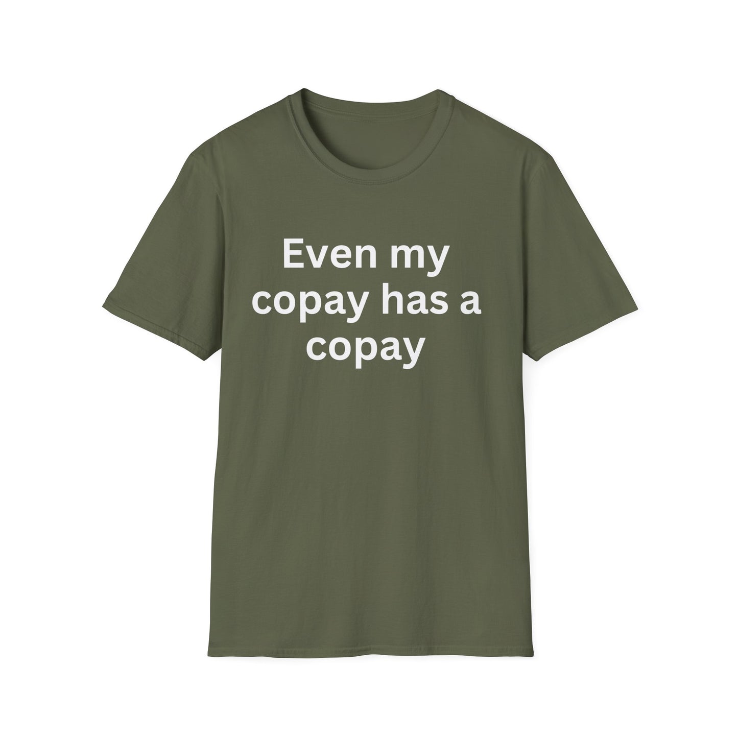 Even my copay has a copay.  Healthcare humor