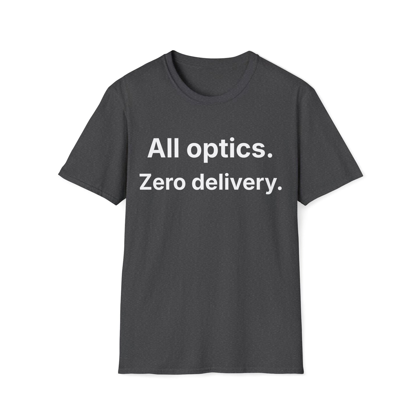 Black meeting humor t-shirt reading "All optics."