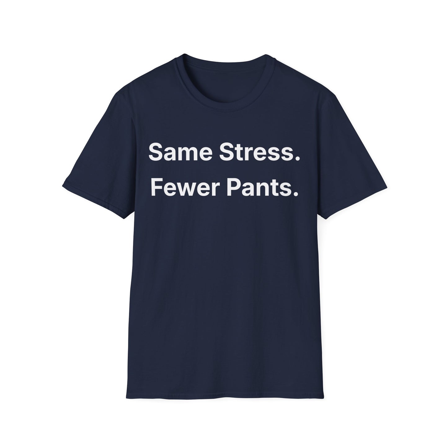 Dark Heather life sarcasm t-shirt reading "Same Stress."