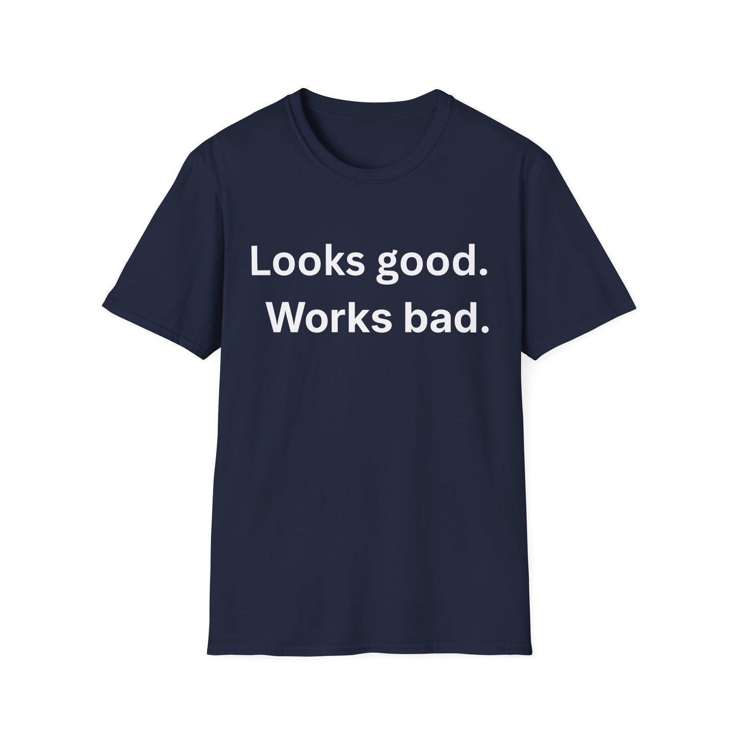 Looks good. Works bad.  Dry office humor for another long week
