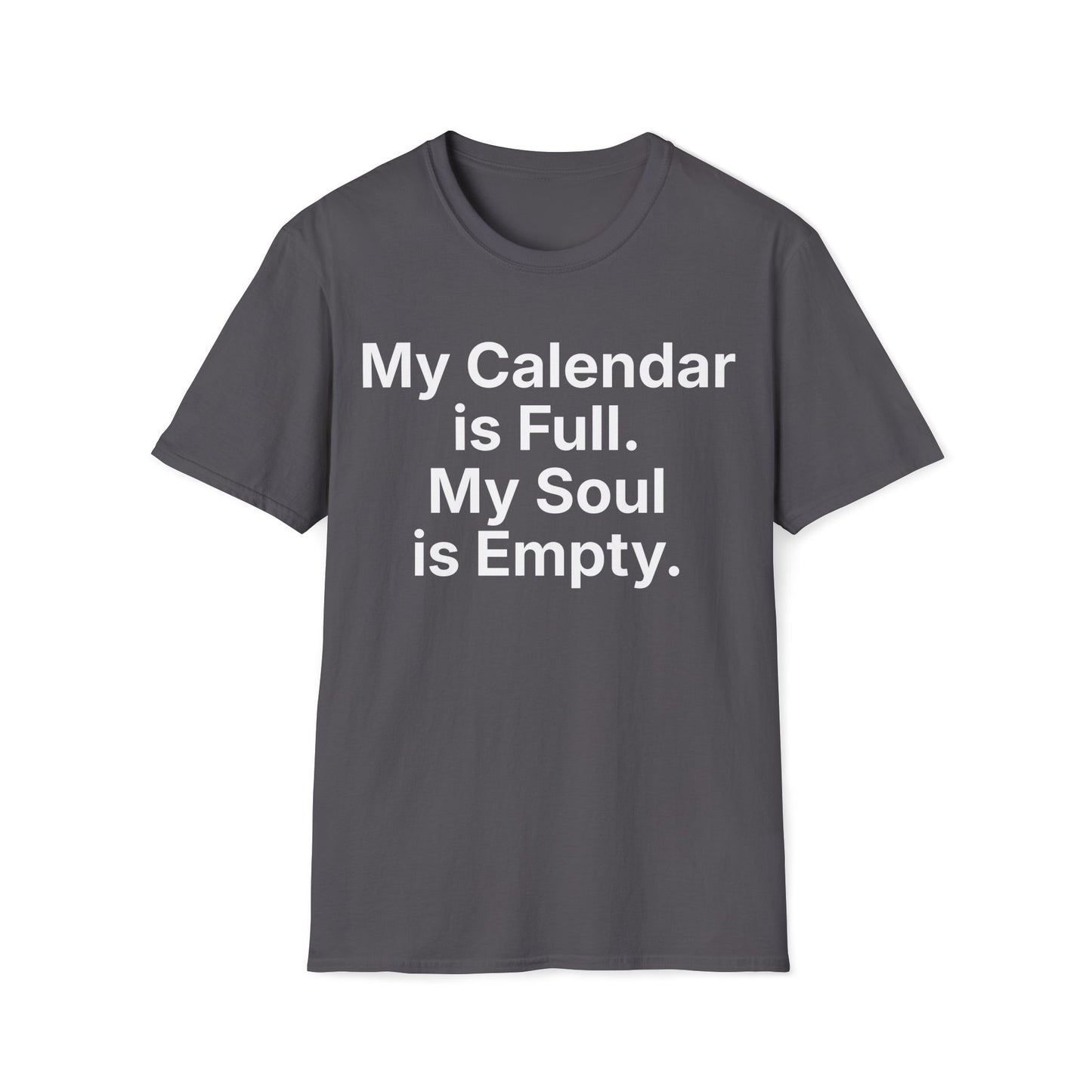 Military Green work burnout t-shirt reading "My Calendar is Full."