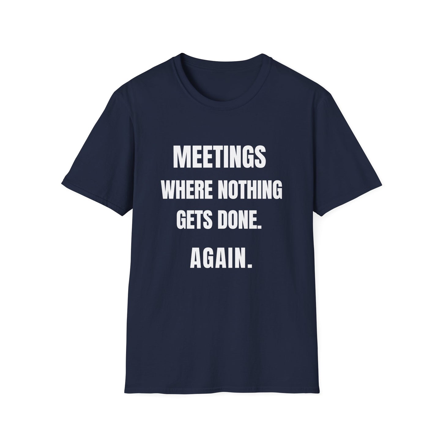 Meetings where nothing gets done. Again. And I'm still showing up