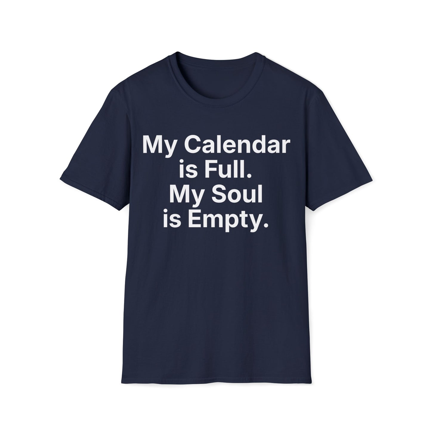 Dark Heather work burnout t-shirt reading "My Calendar is Full."