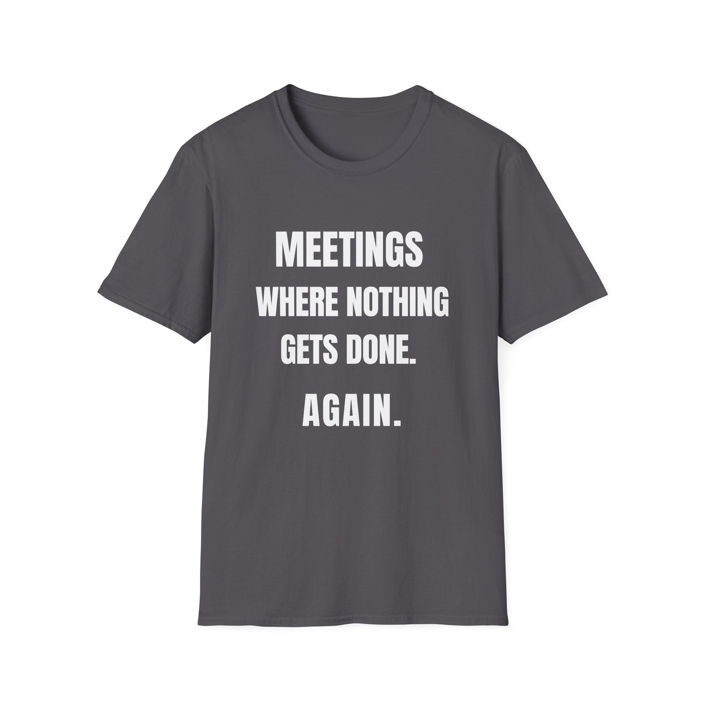Meetings where nothing gets done. Again. And I'm still showing up