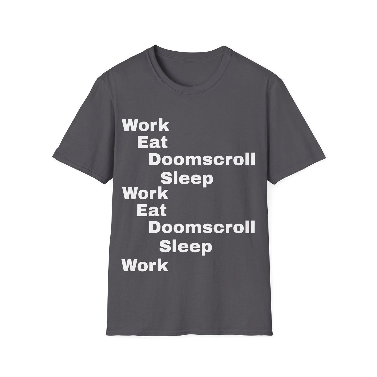 Work Eat Doomscroll Sleep.   A Steady Loop Of Work Burnout.