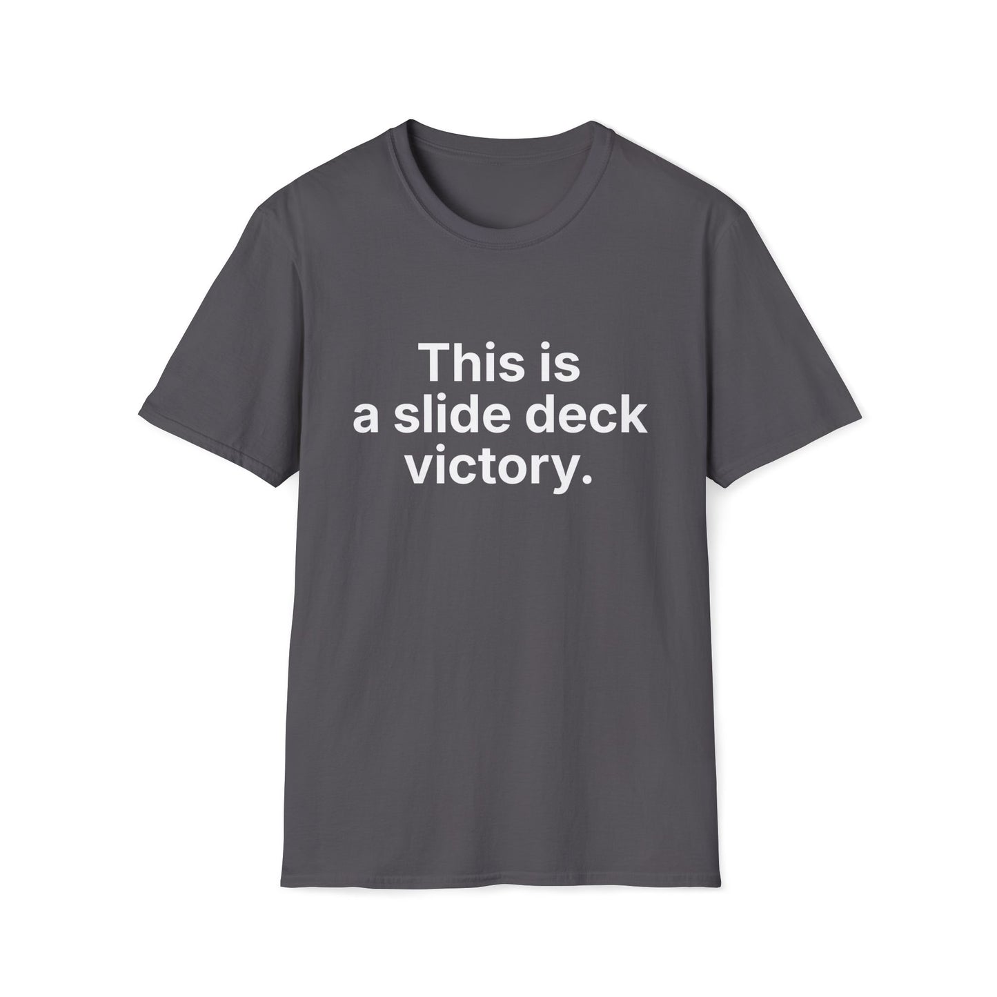 Slide deck victory.  Quiet win