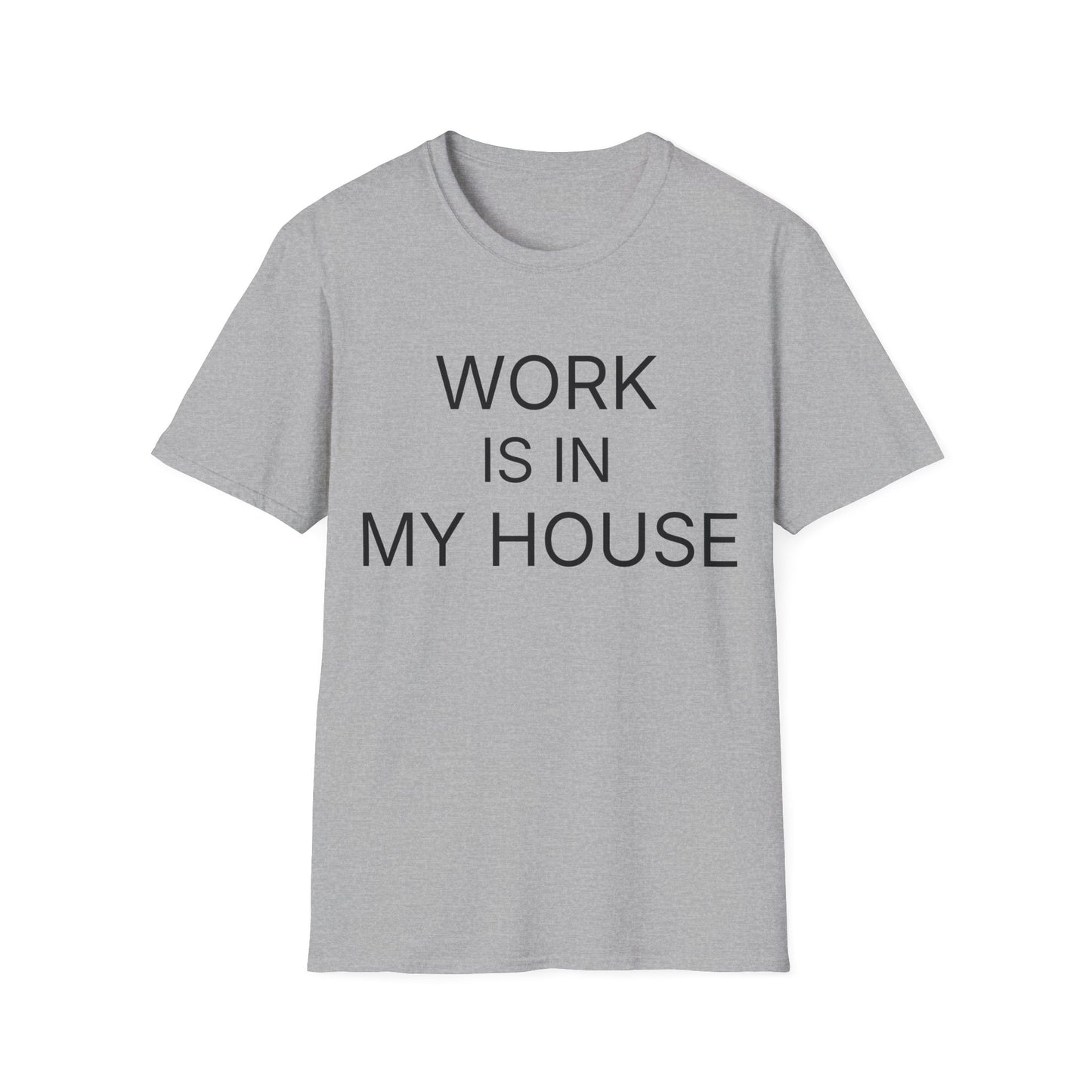 Navy remote work t-shirt reading "WORK IS IN MY HOUSE"