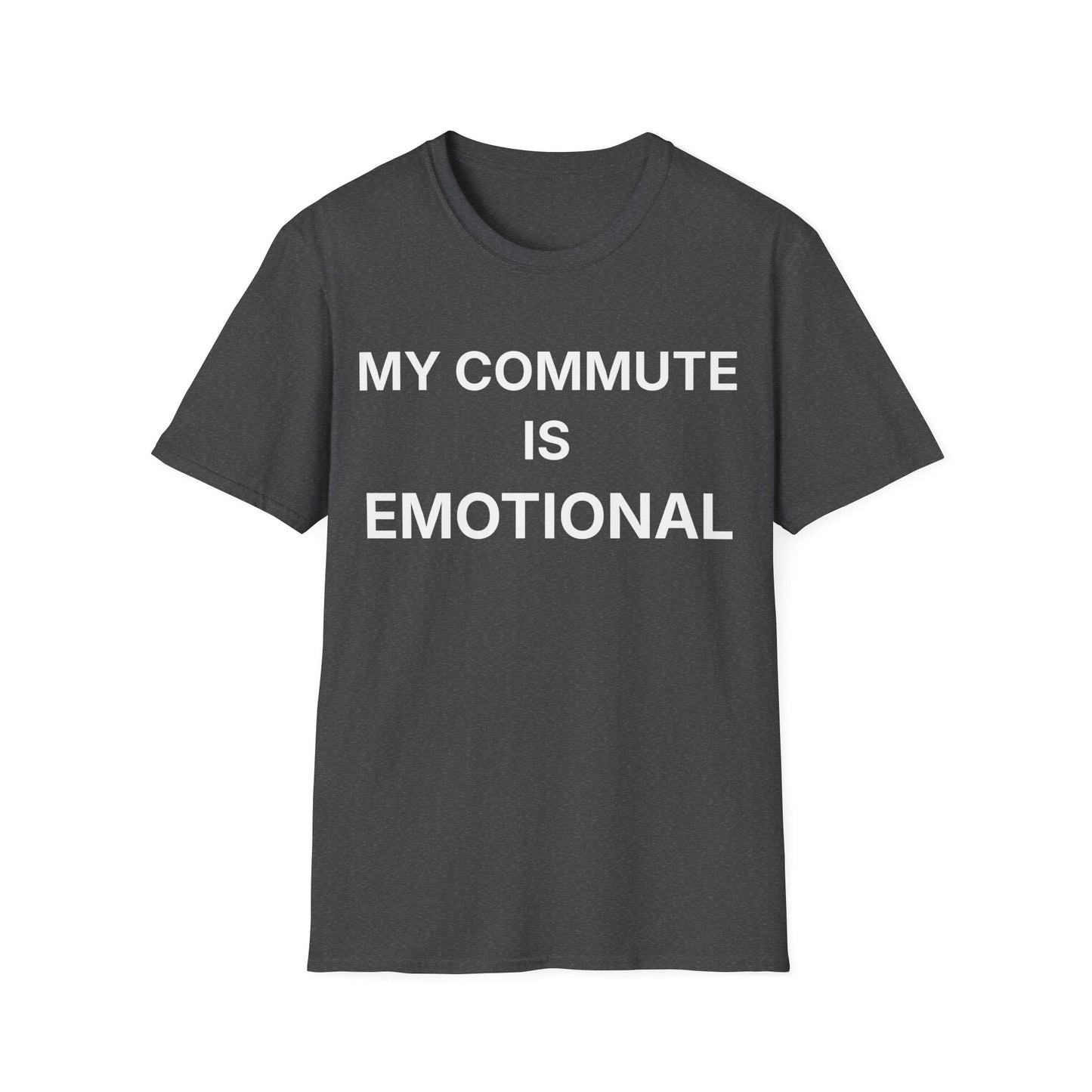 Black commute humor t-shirt reading "MY COMMUTE IS EMOTIONAL"