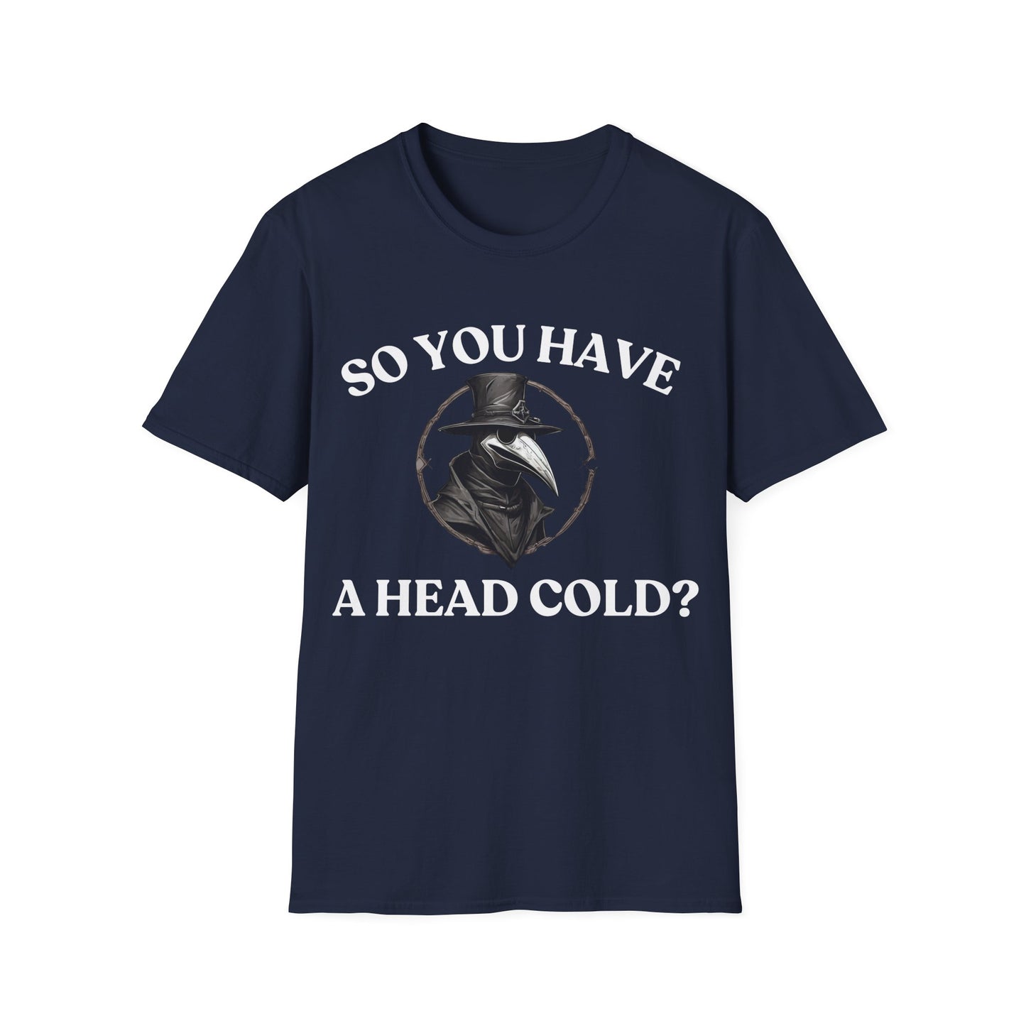 So you have a head cold? Calm and understated