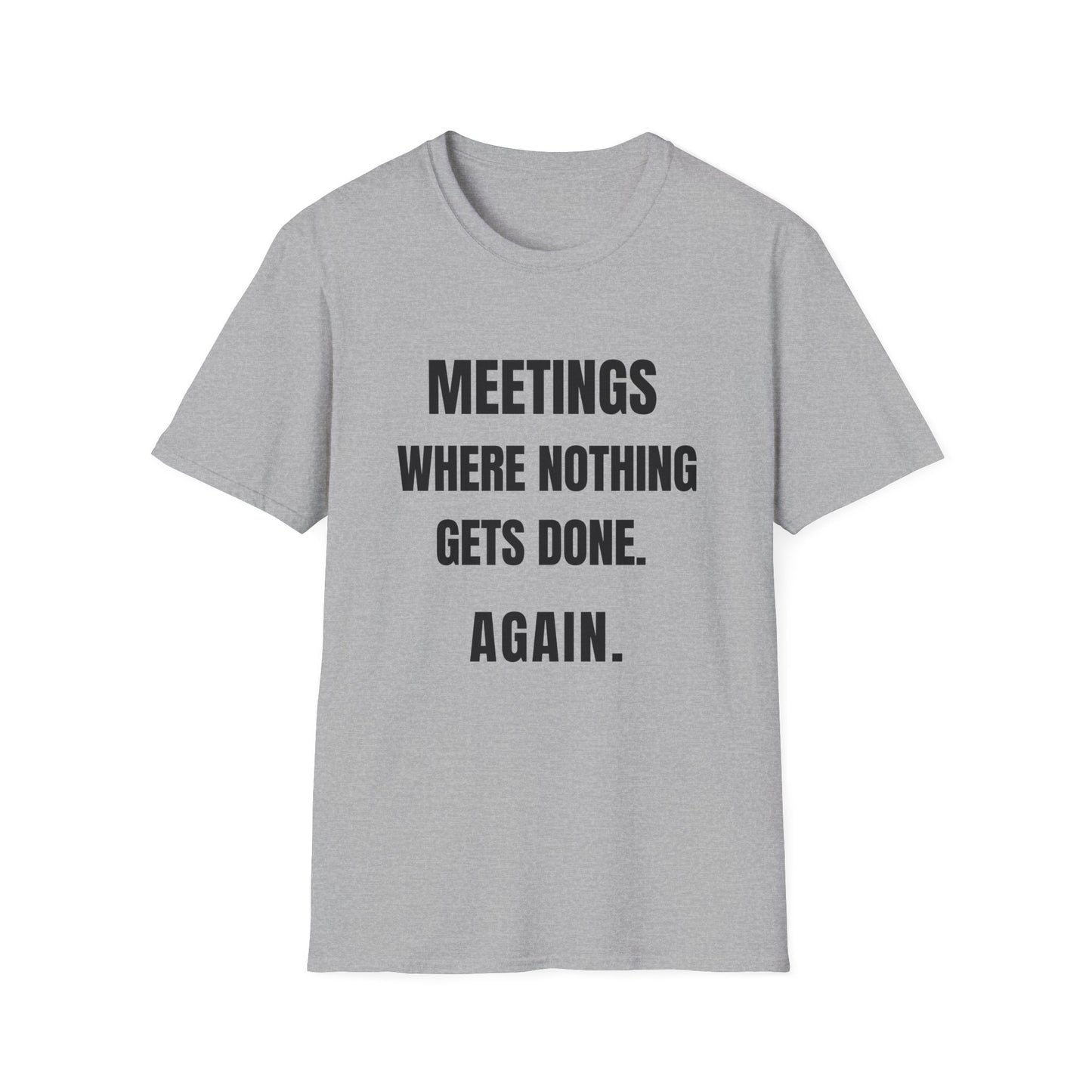 Meetings where nothing gets done. Again. And I'm still showing up