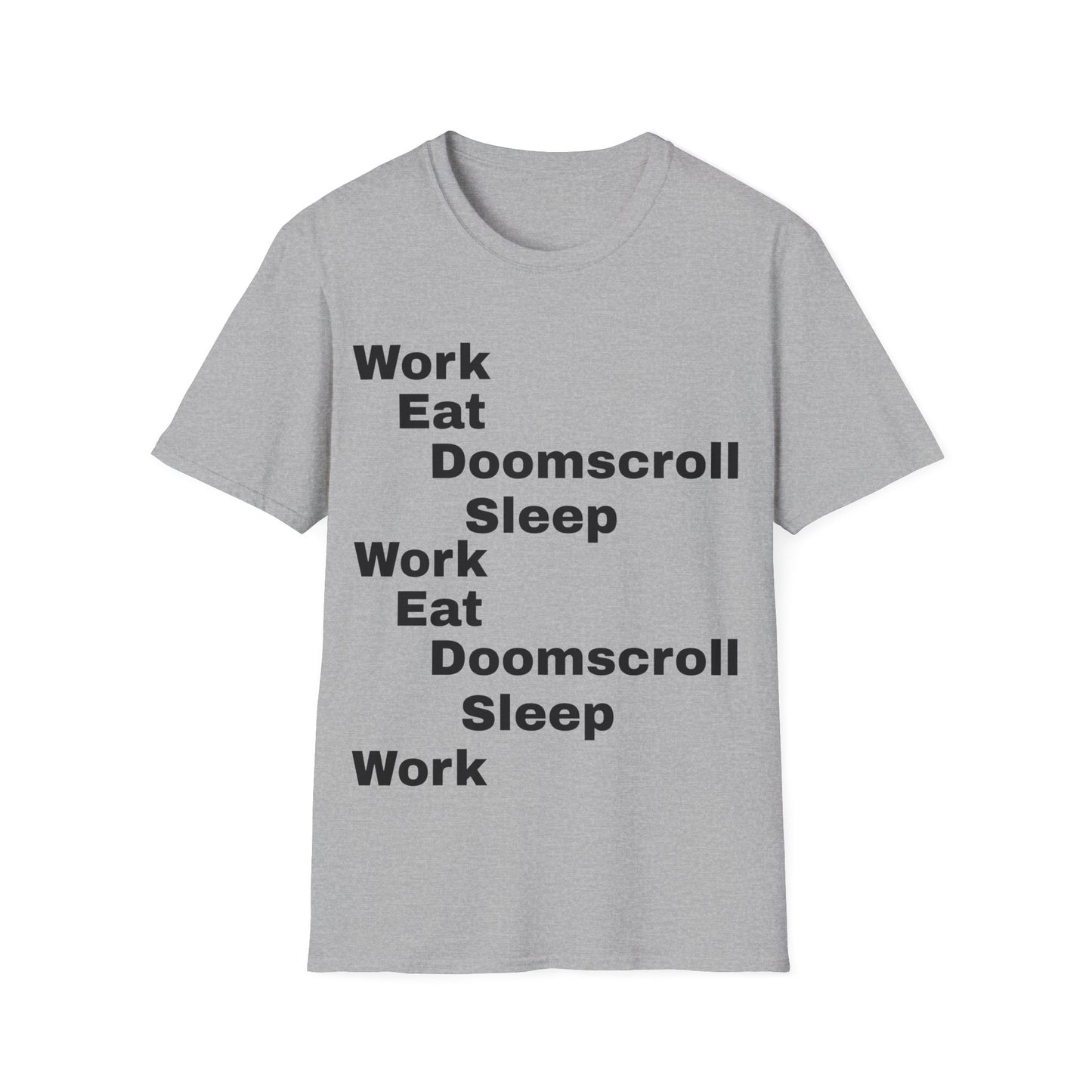 Work Eat Doomscroll Sleep.   A Steady Loop Of Work Burnout.