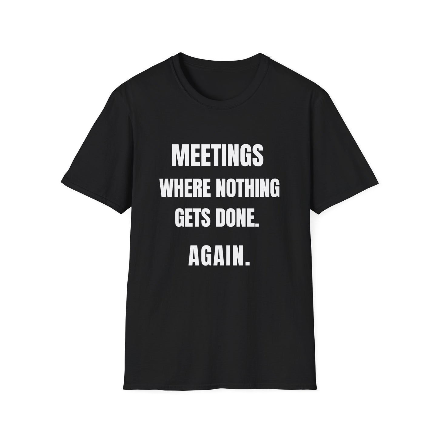 Meetings where nothing gets done. Again. And I'm still showing up
