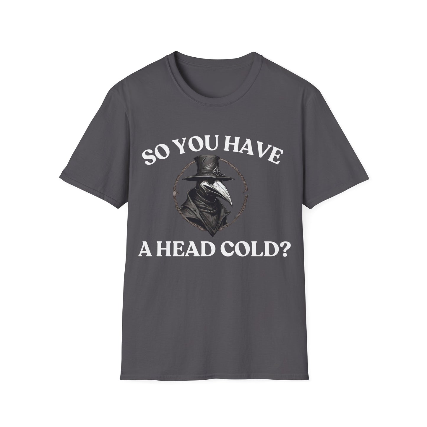 So you have a head cold? Calm and understated