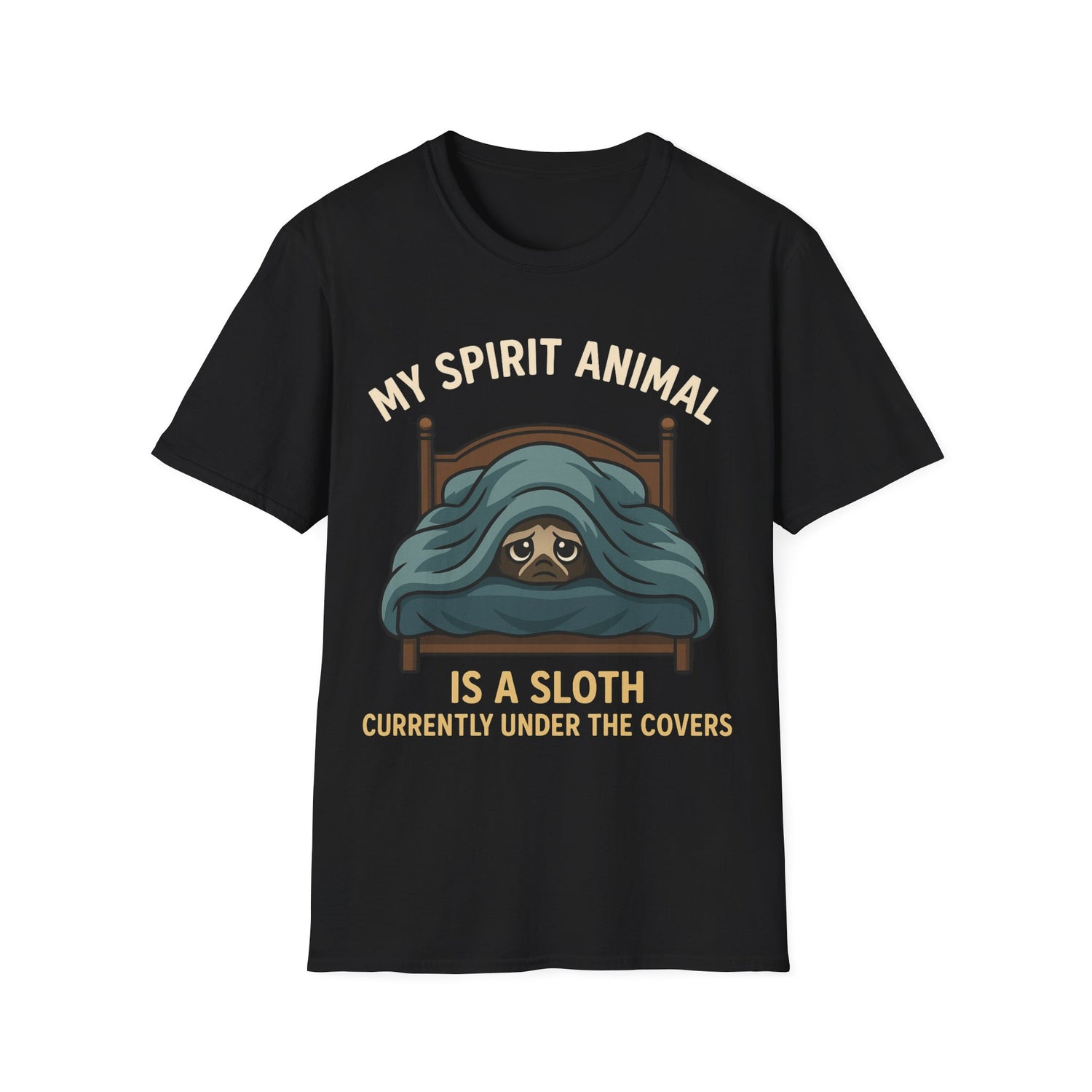 Charcoal life sarcasm t-shirt reading "MY SPIRIT ANIMAL IS A SLOTH CURRENTLY UNDER THE COVERS"