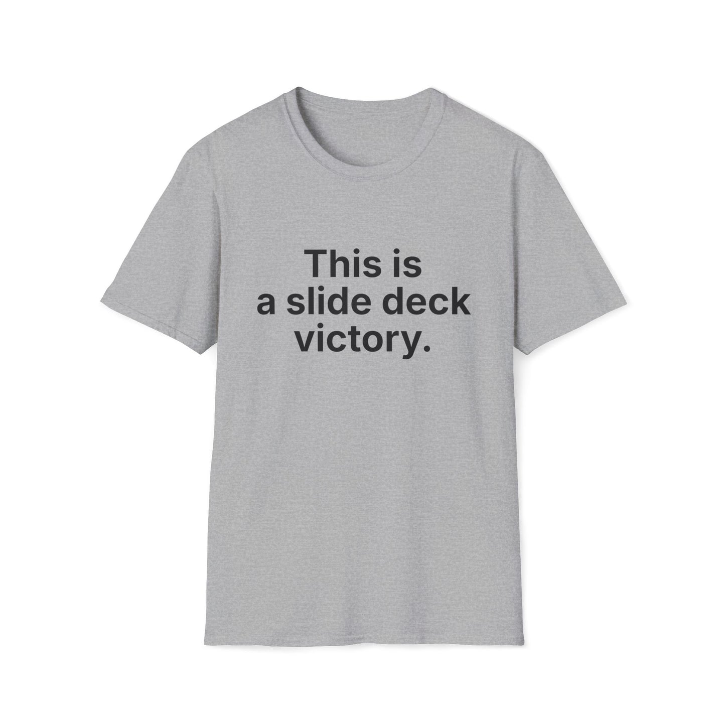 Slide deck victory.  Quiet win
