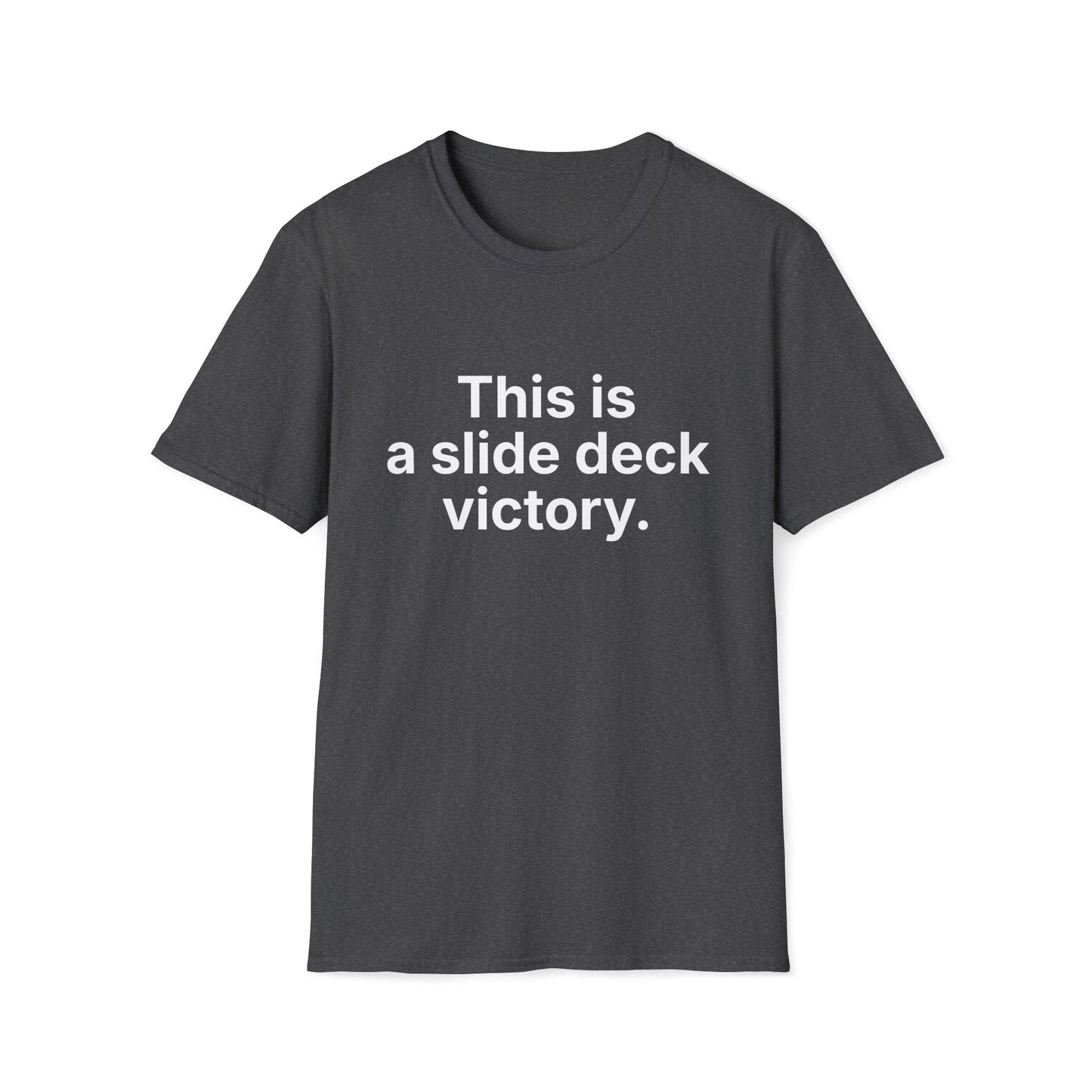 Slide deck victory.  Quiet win